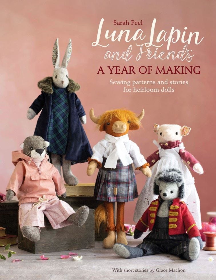 Luna Lapin And Friends, A Year Of Making: Sewing patterns and stories for heirloom dolls: 4 - Image 13