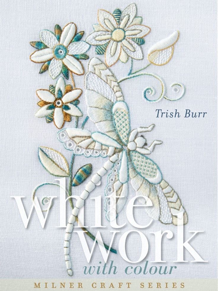 Whitework with Colour (Milner Craft Series) By Trish Burr - Image 4