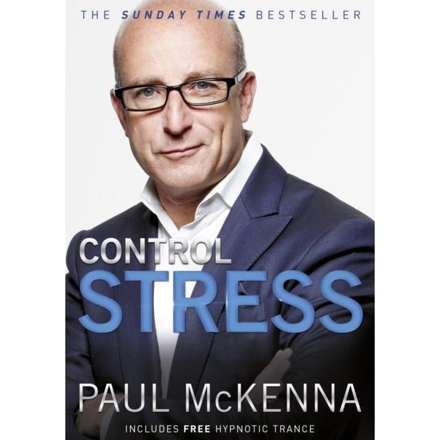 Bantam Press Control Stress : Stop Worrying And Feel Good Now By Paul Mckenna