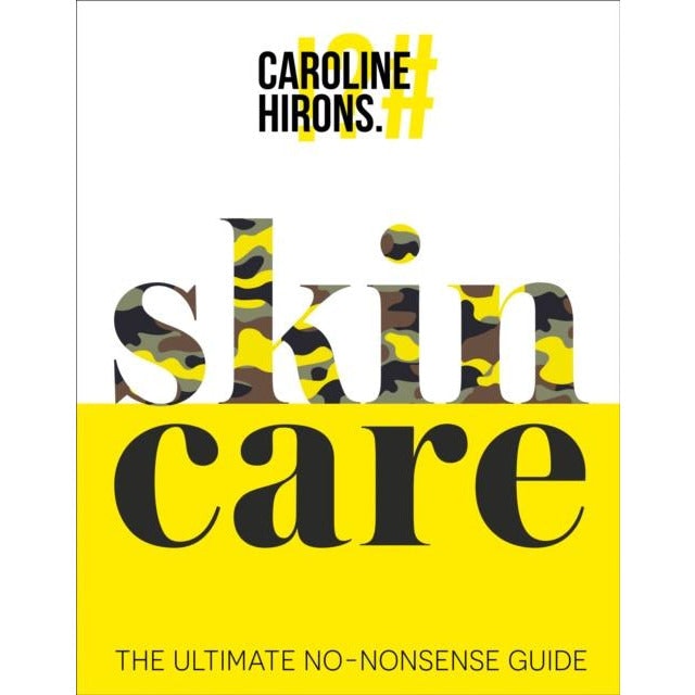 Caroline Hirons Unisex Skincare: The Ultimate No-Nonsense Guide By - Non Fiction - Hardback - Image 22