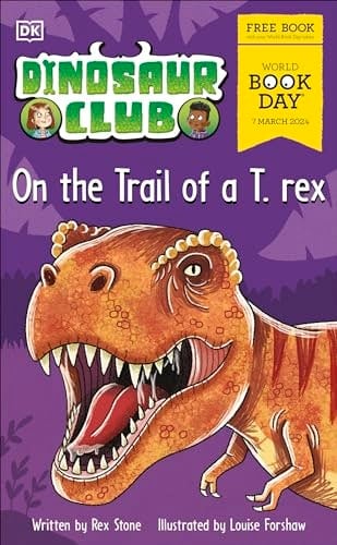 B&Q -  Dinosaur Club: On The Trail Of A T. Rex.: World Book Day 2024 - Image 3