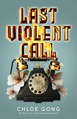 Hodderscape Girls Last Violent Call: Two Captivating Novellas From A #1 New York Times Bestselling Author Chloe Gong