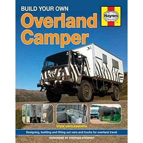 J H Haynes & Co Ltd Build Your Own Overland Camper Manual
