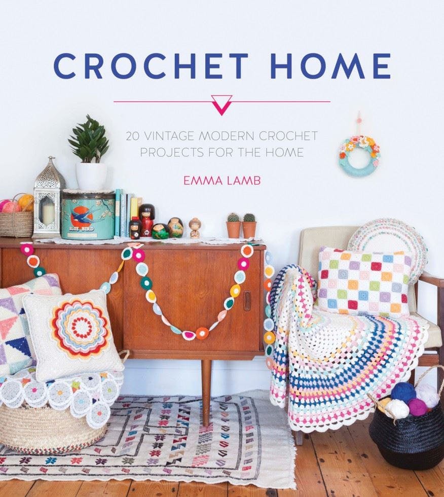 Crochet Home: 20 vintage modern crochet projects by Emma Lamb (PB 2015) - Image 17