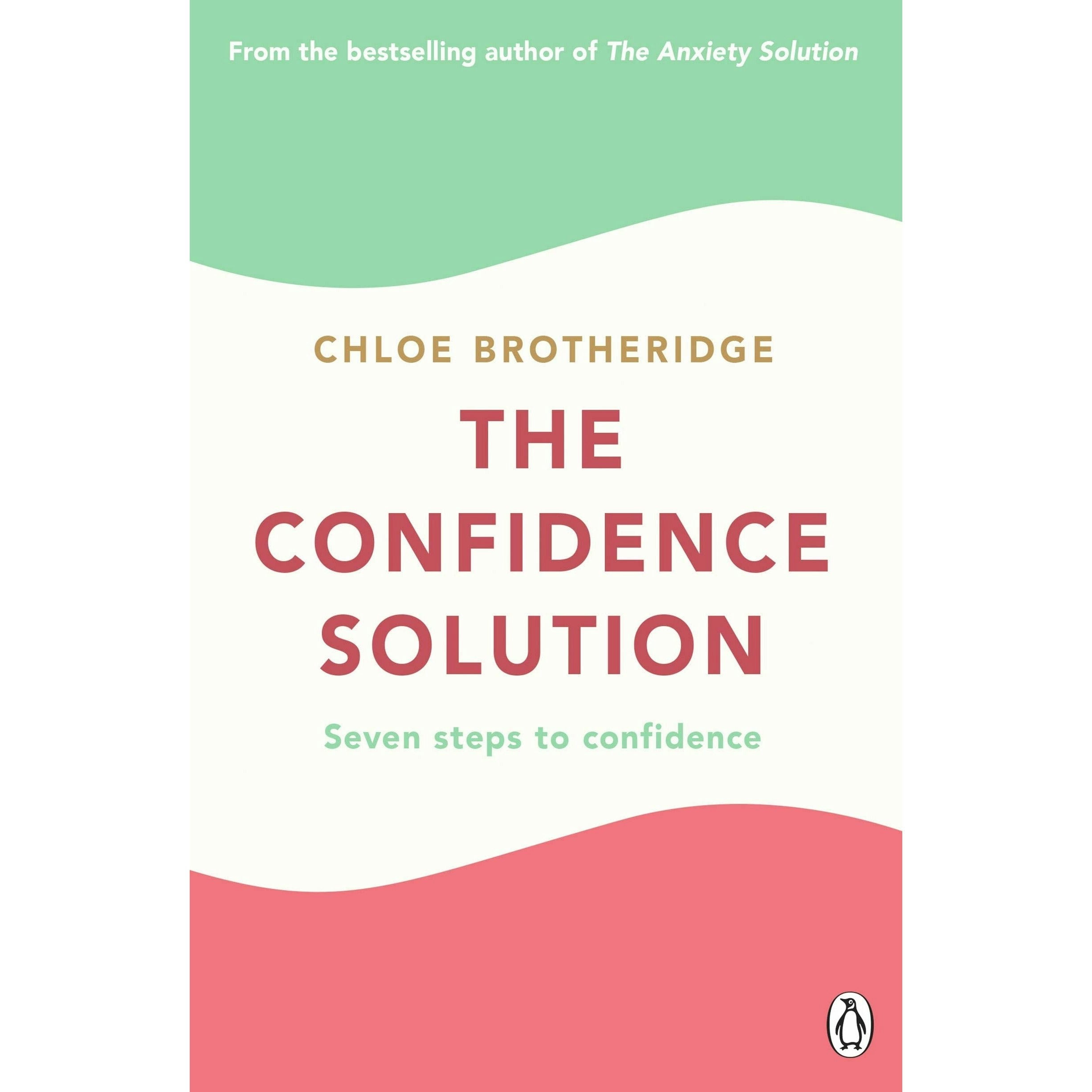 Michael Joseph Women's The Confidence Solution: The Essential Guide To Boosting Self-Esteem, Reducing Anxiety & Feeling...