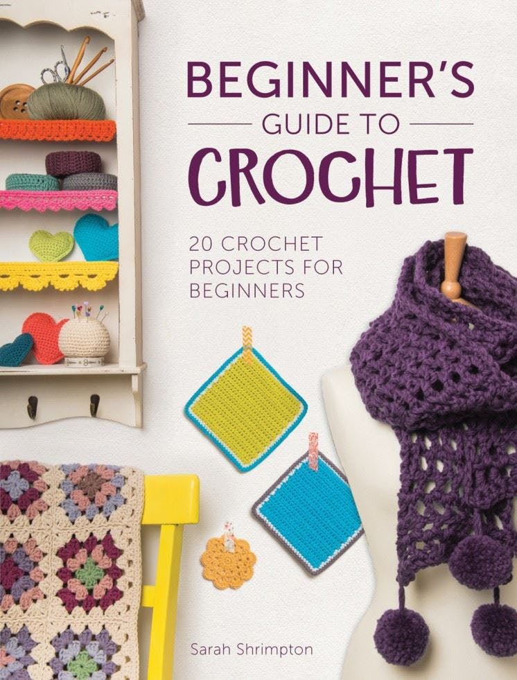 Beginner's Guide to Crochet: 20 crochet projects for beginners - Image 12