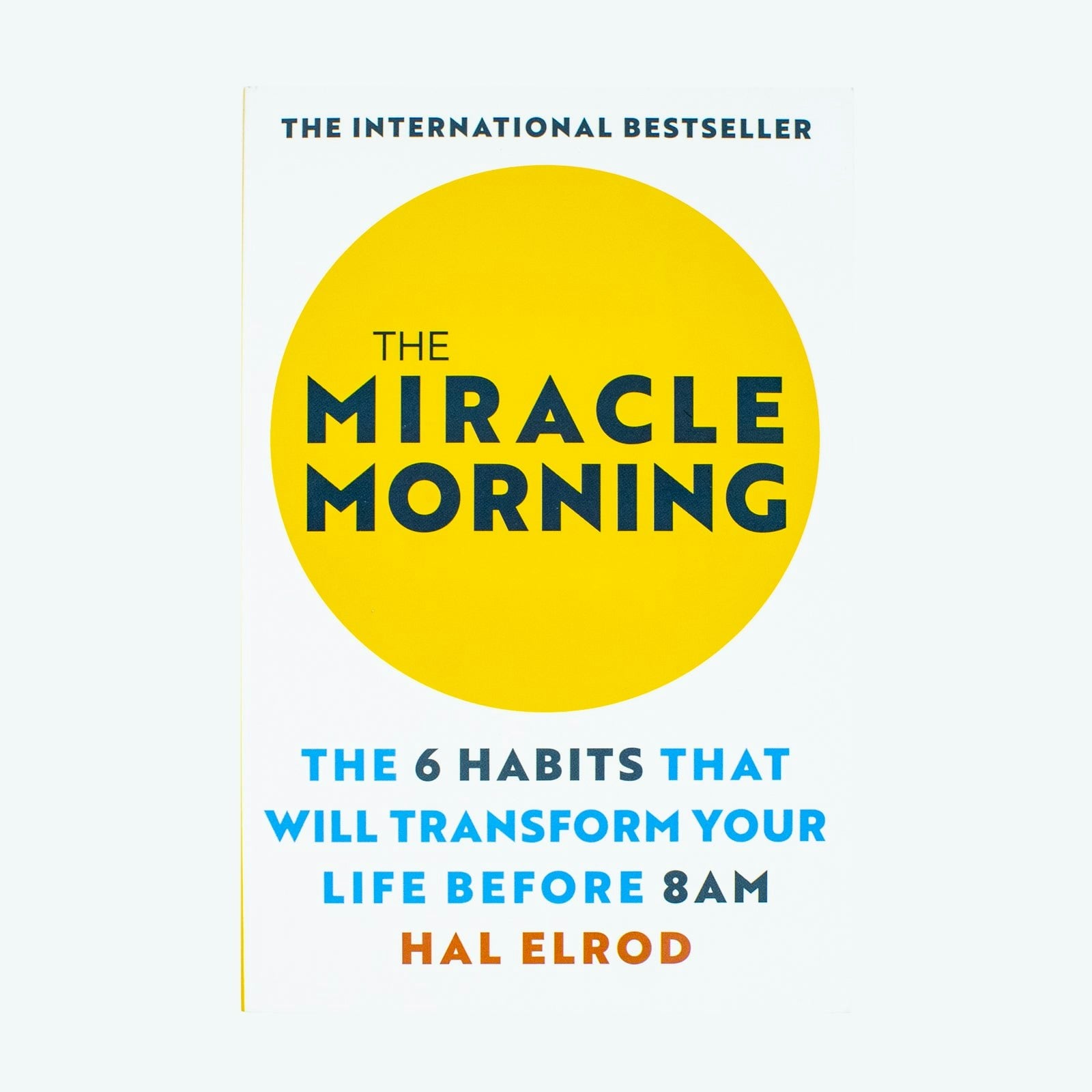 John Murray The Miracle Morning: The 6 Habits That Will Transform Your Life Before 8Am