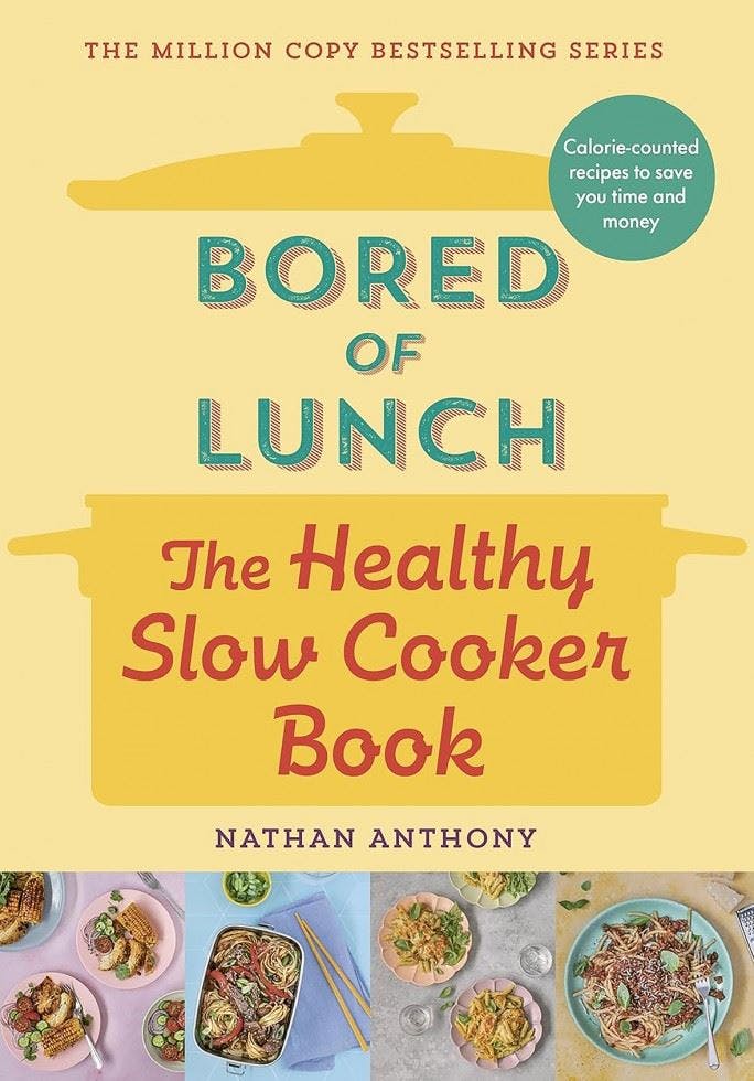 Bored of Lunch: The Healthy Slow Cooker Book by Nathan Anthony - - Image 18