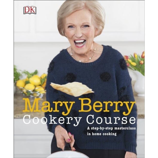 Dorling Kindersley Mary Berry Cookery Course: A Step-By-Step Masterclass In Home Cooking