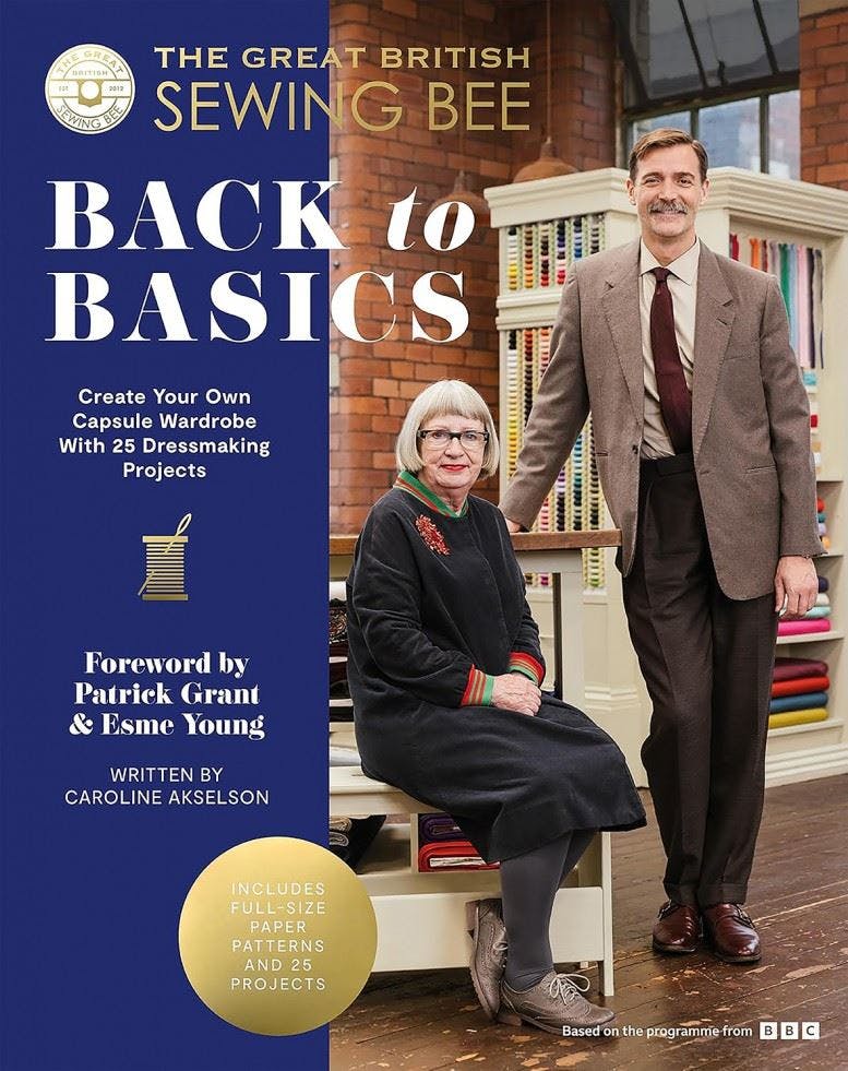 The Great British Sewing Bee: Back To Basics : Create Your Own Capsule Wardrobe With 25 Dressmaking Projects The Great British Sewing Bee - Image 9