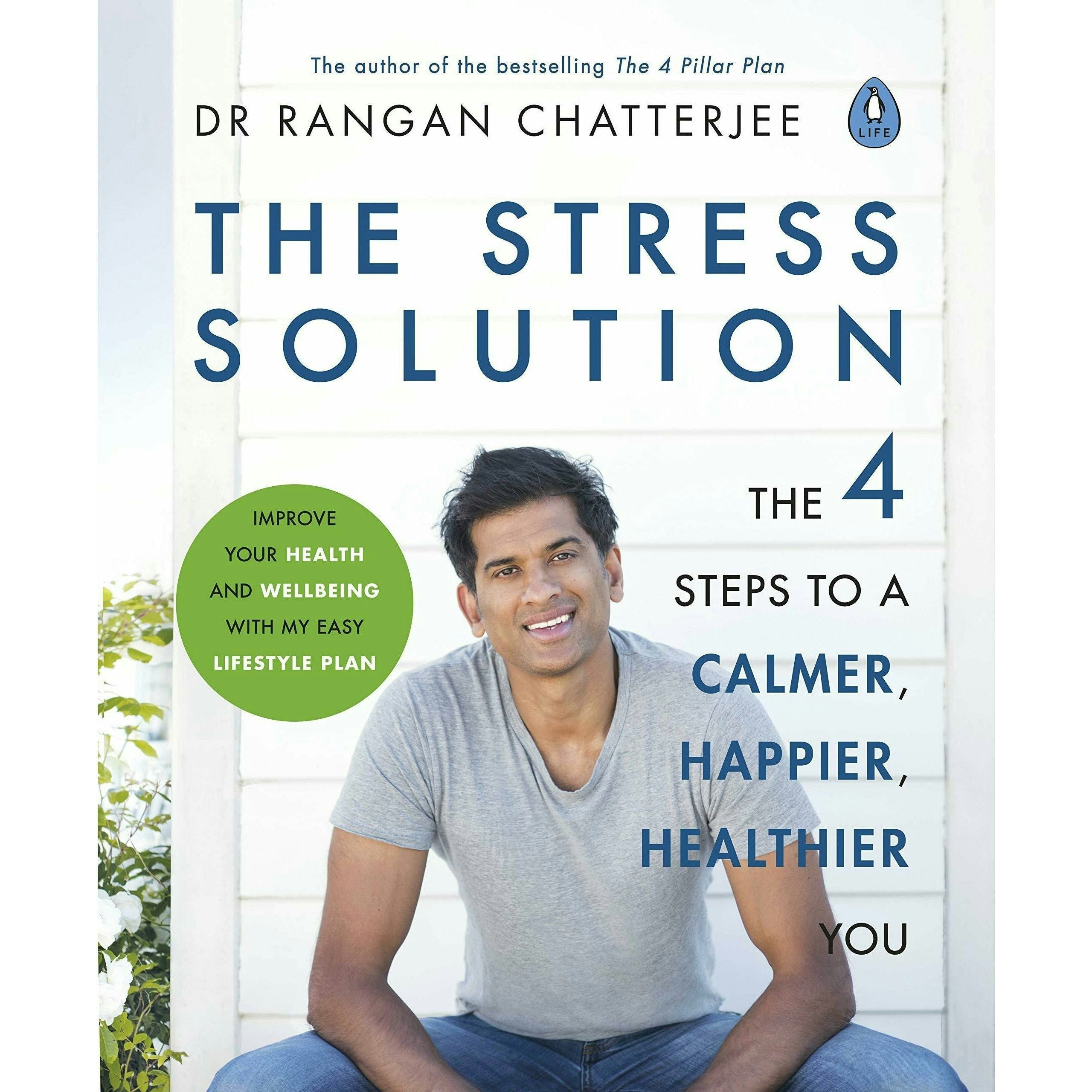 Penguin The Stress Solution: The 4 Steps To Calmer, Happier, Healthier You By Dr Rangan Chatterjee