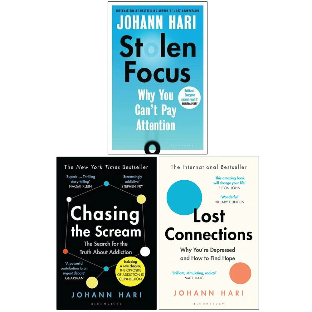 Bloomsbury Publishing Johann Hari Collection 3 Books Set (Stolen Focus, Chasing The Scream, Lost Connections)