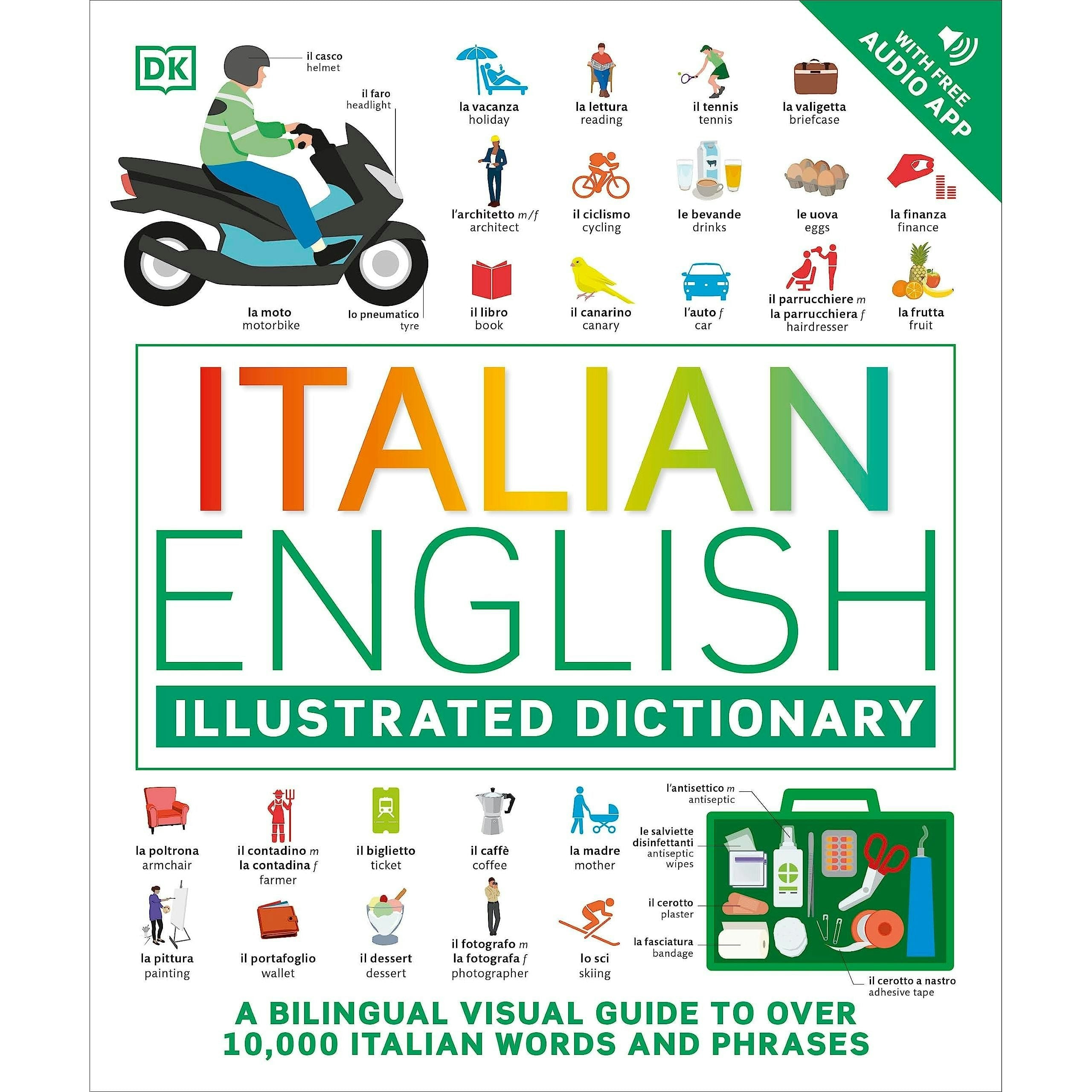 Dk Italian English Illustrated Dictionary: A Bilingual Visual Guide To Over 10K Italian Words & Phrases