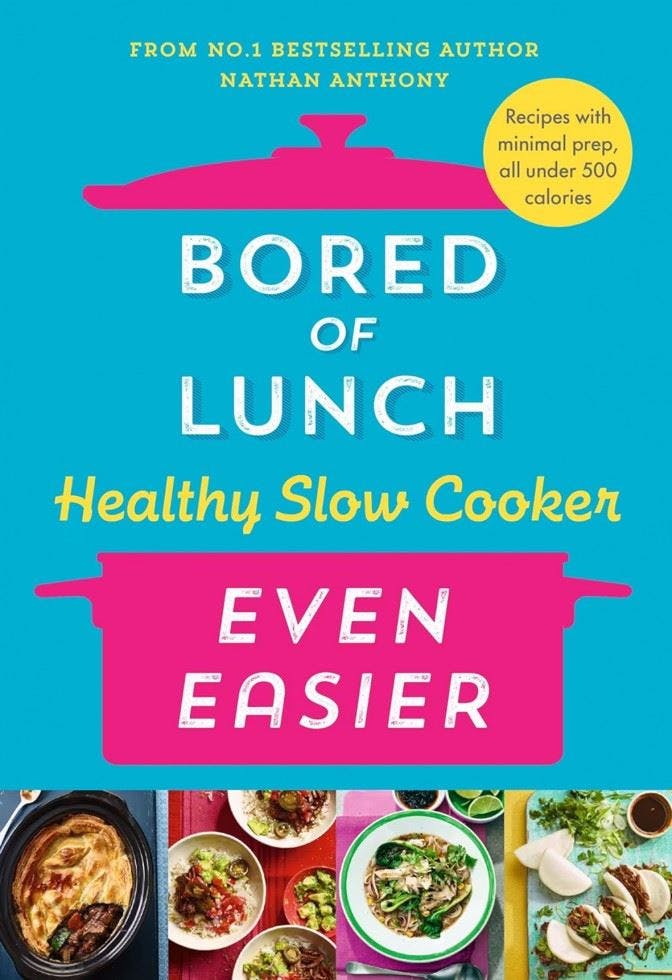 Bored of Lunch Healthy Slow Cooker: Even Easier: THE by Nathan Anthony HARDBACK - Image 22