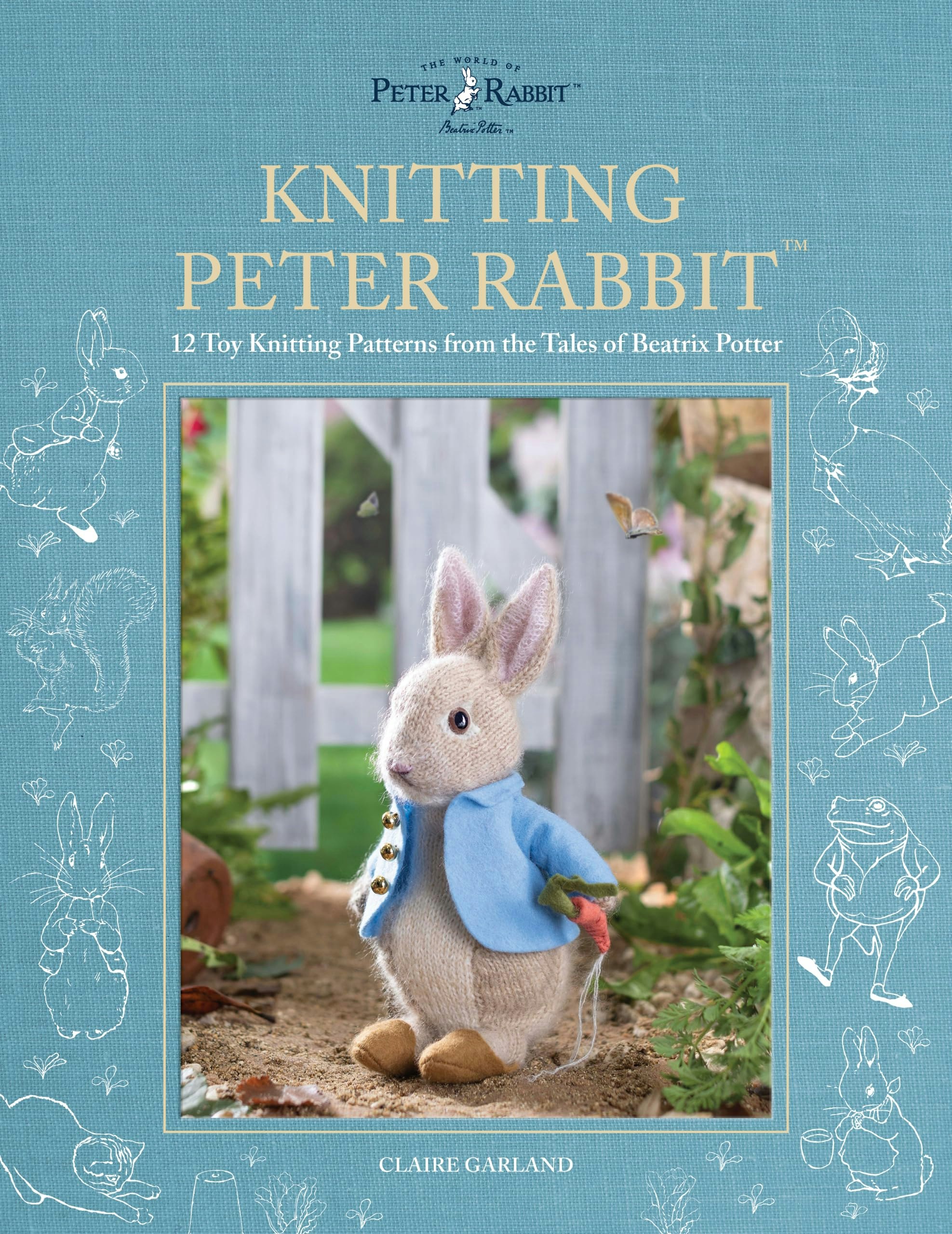 David & Charles Knitting Peter Rabbit: 12 Toy Knitting Patterns From The Tales Of Beatrix Potter (World Of Peter Rabbit)