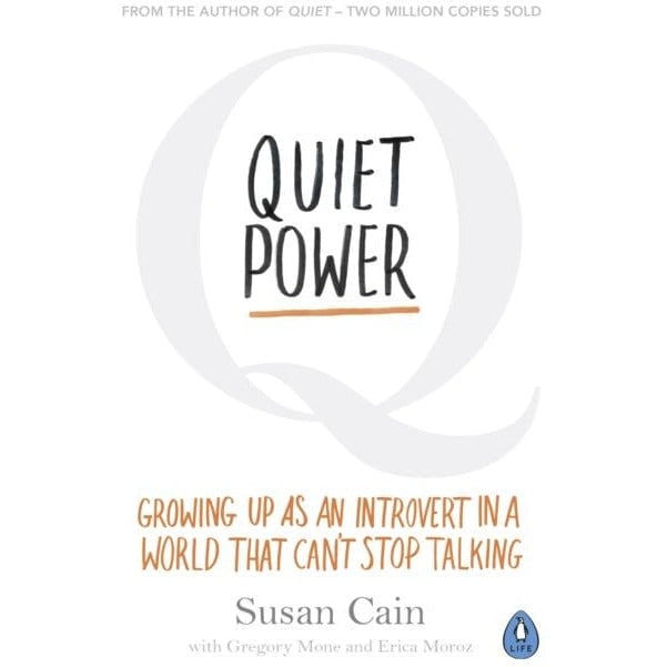 Penguin Quiet Power: Growing Up As An Introvert In A World That Can't Stop Talking By Susan Cain