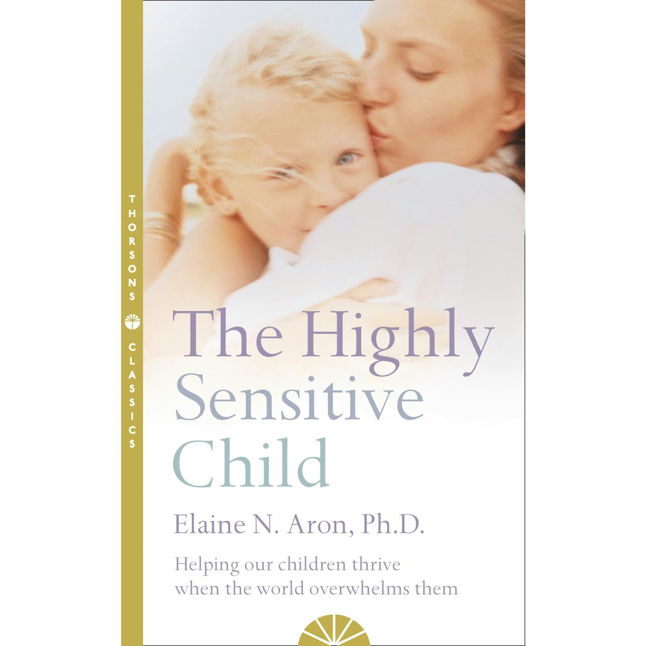 Harpercollins The Highly Sensitive Child: Helping Our Children Thrive When The World Overwhelms Them