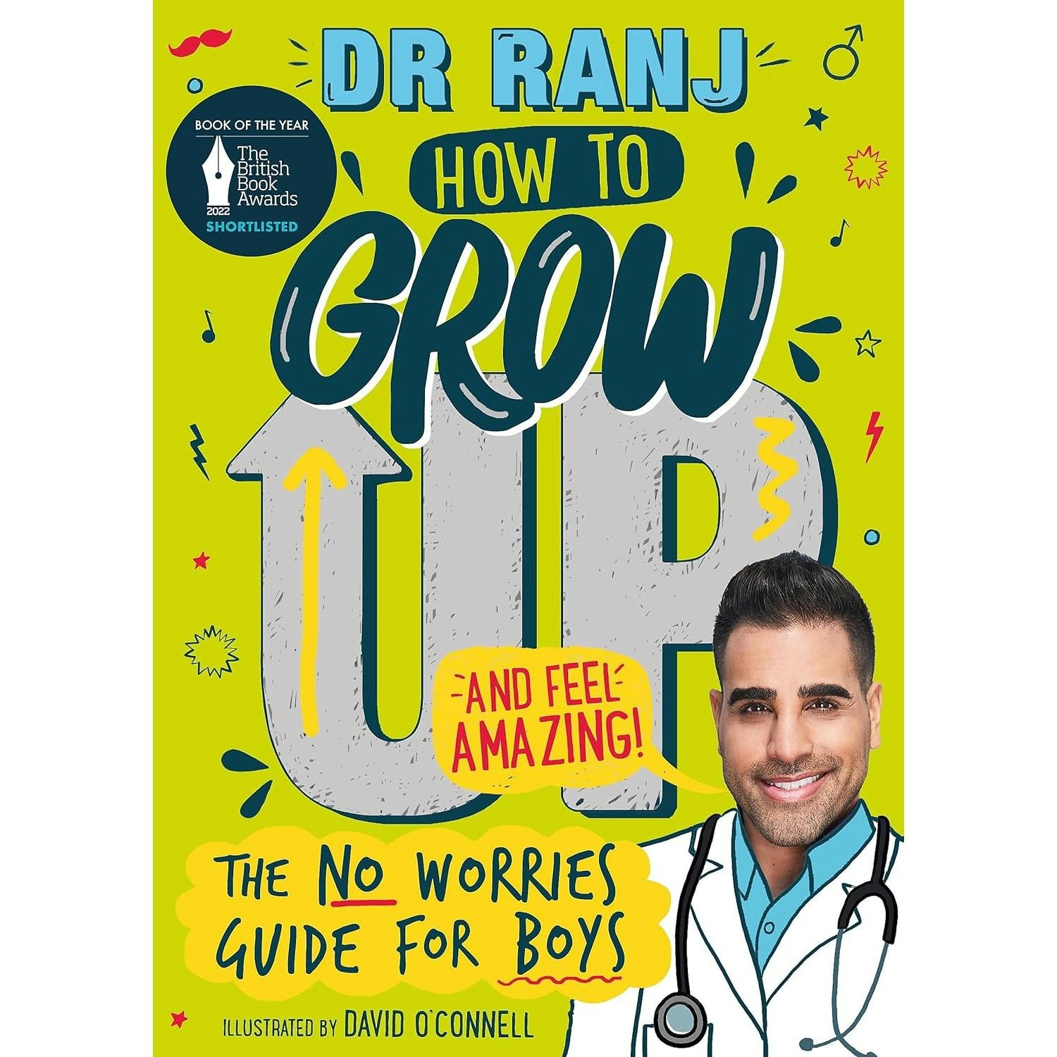 Various Publishers Boys How To Grow Up And Feel Amazing!: The No-Worries Guide For By Dr Ranj Singh