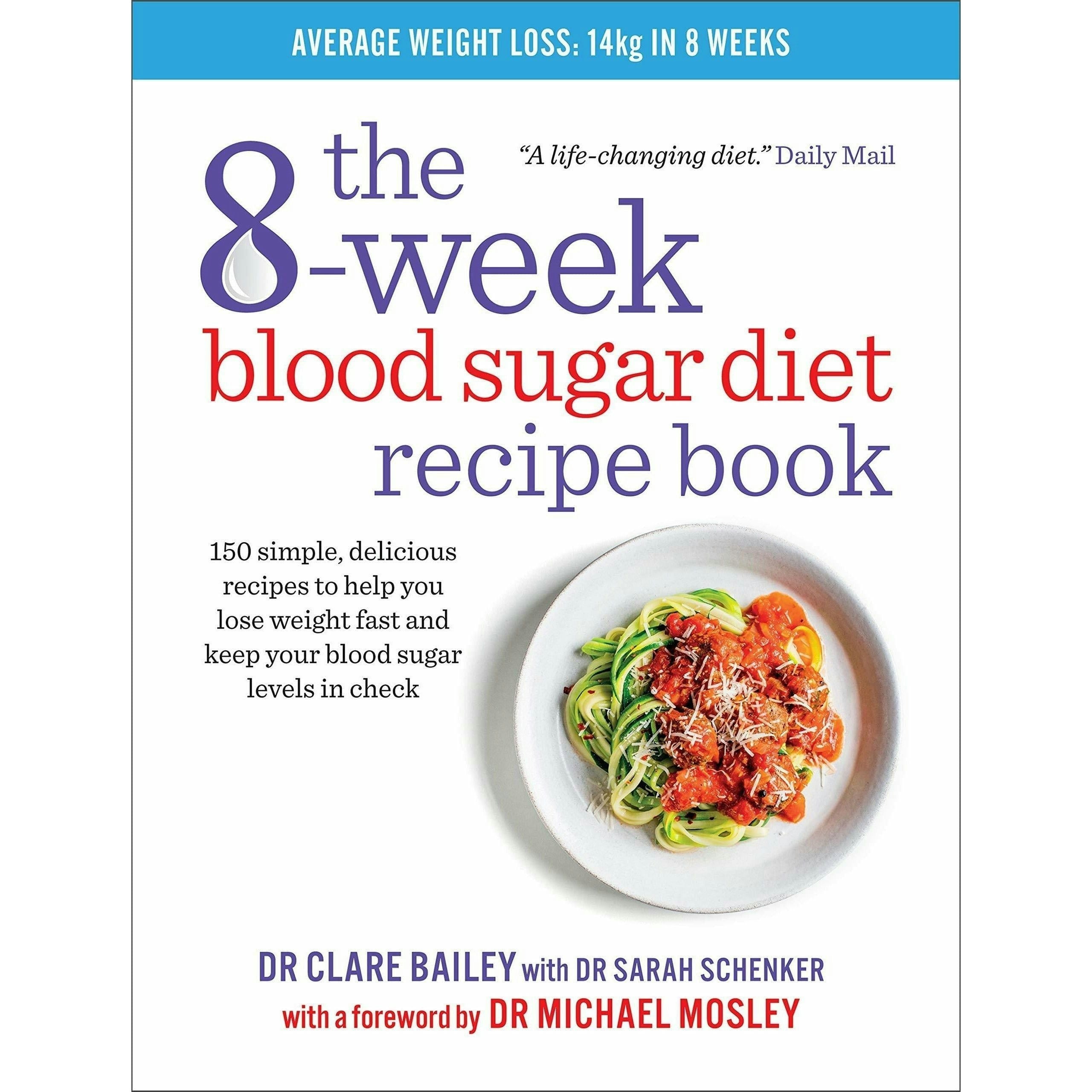 Various Publishers The 8-Week Blood Sugar Diet Recipe Book By Dr Clare Bailey