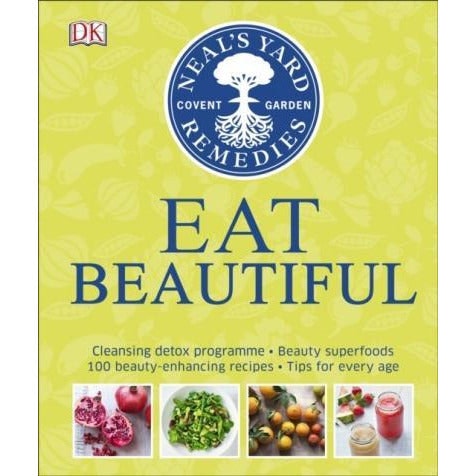 Dorling Kindersley Neal's Yard Remedies Eat Beautiful: Cleansing Detox Programme
