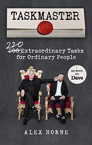 Bbc Books Taskmaster: 220 Extraordinary Tasks For Ordinary People