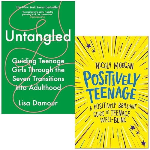 Various Publishers Girls Untangled By Lisa Damour And Positively Teenage By Nicola Morgan 2 Books Collection Set
