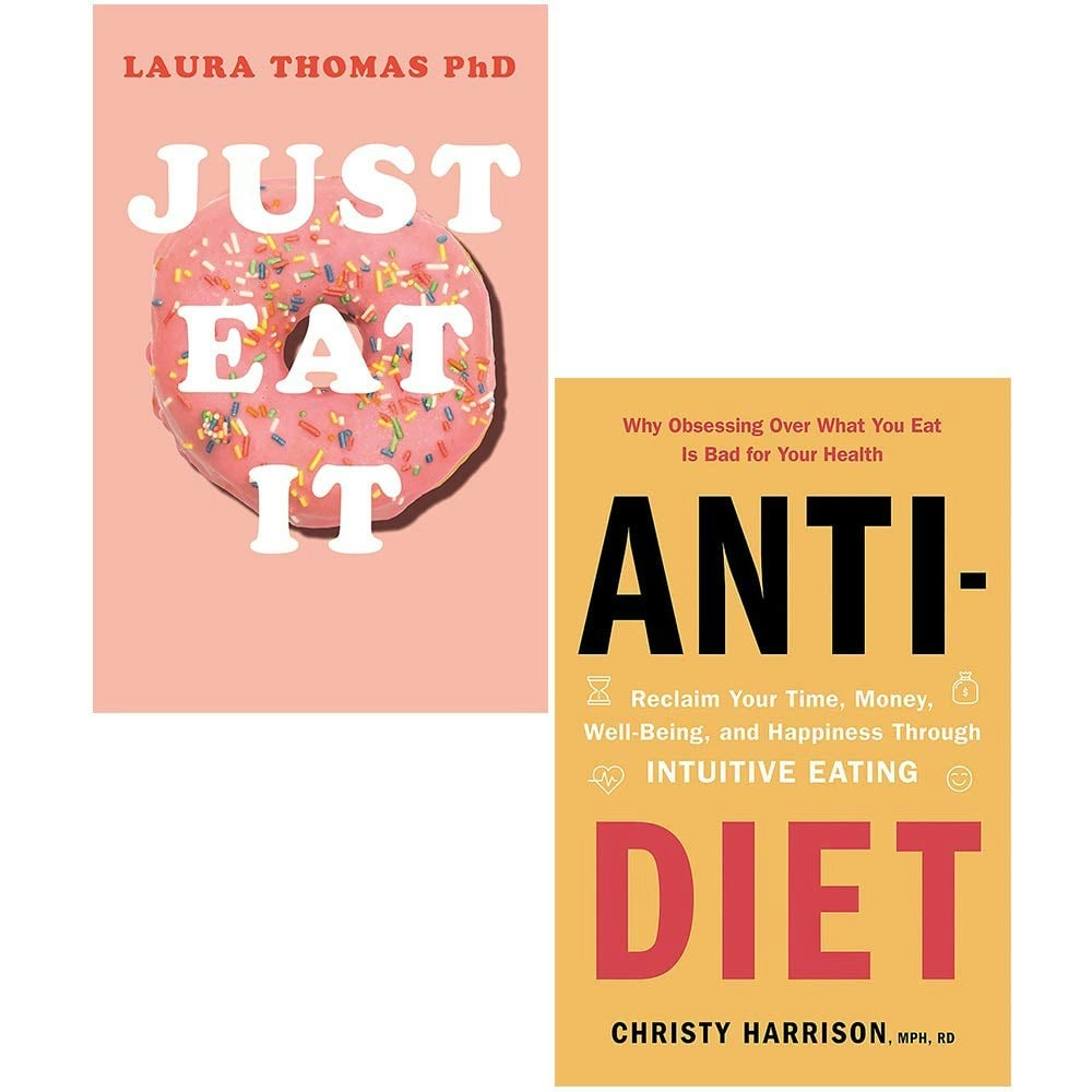 Various Publishers Just Eat It & Anti Diet 2 Book Set - How Intuitive Eating Can Help You Reclaim Your Time Money