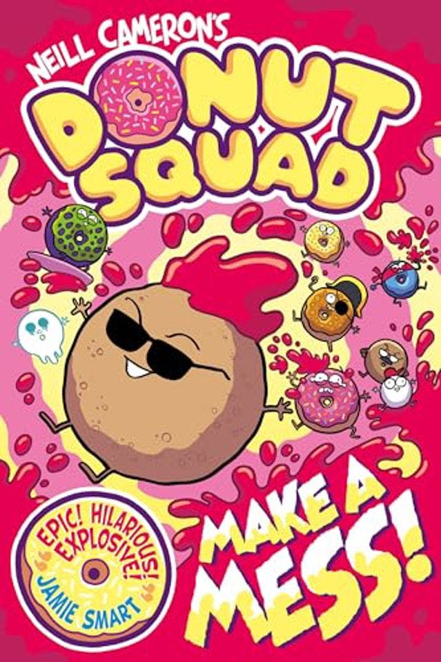 Various Publishers Donut Squad: Make A Mess! (A Phoenix Comic Book): The Laugh-Out-Loud Sunday Times Bestseller!
