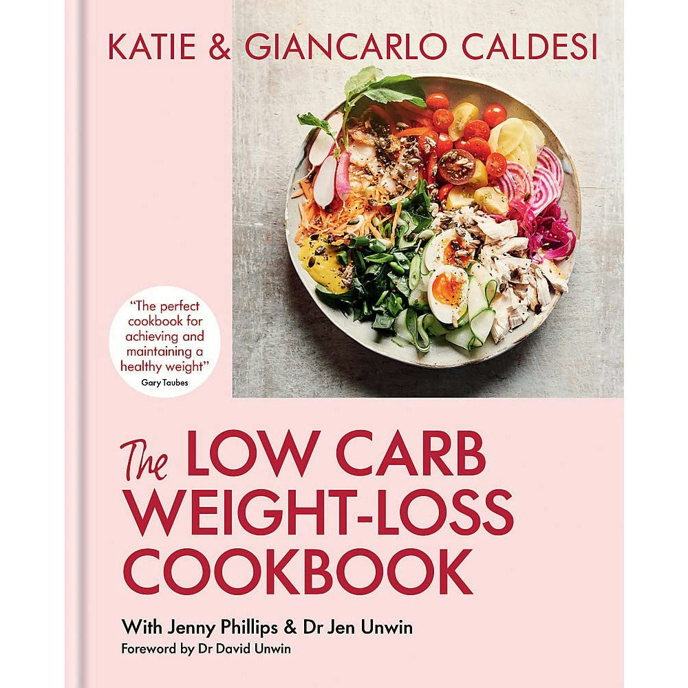 Kyle Books The Low Carb Weight-Loss Cookbook: Katie Caldesi & Giancarlo Caldesi (Diabetes Series)