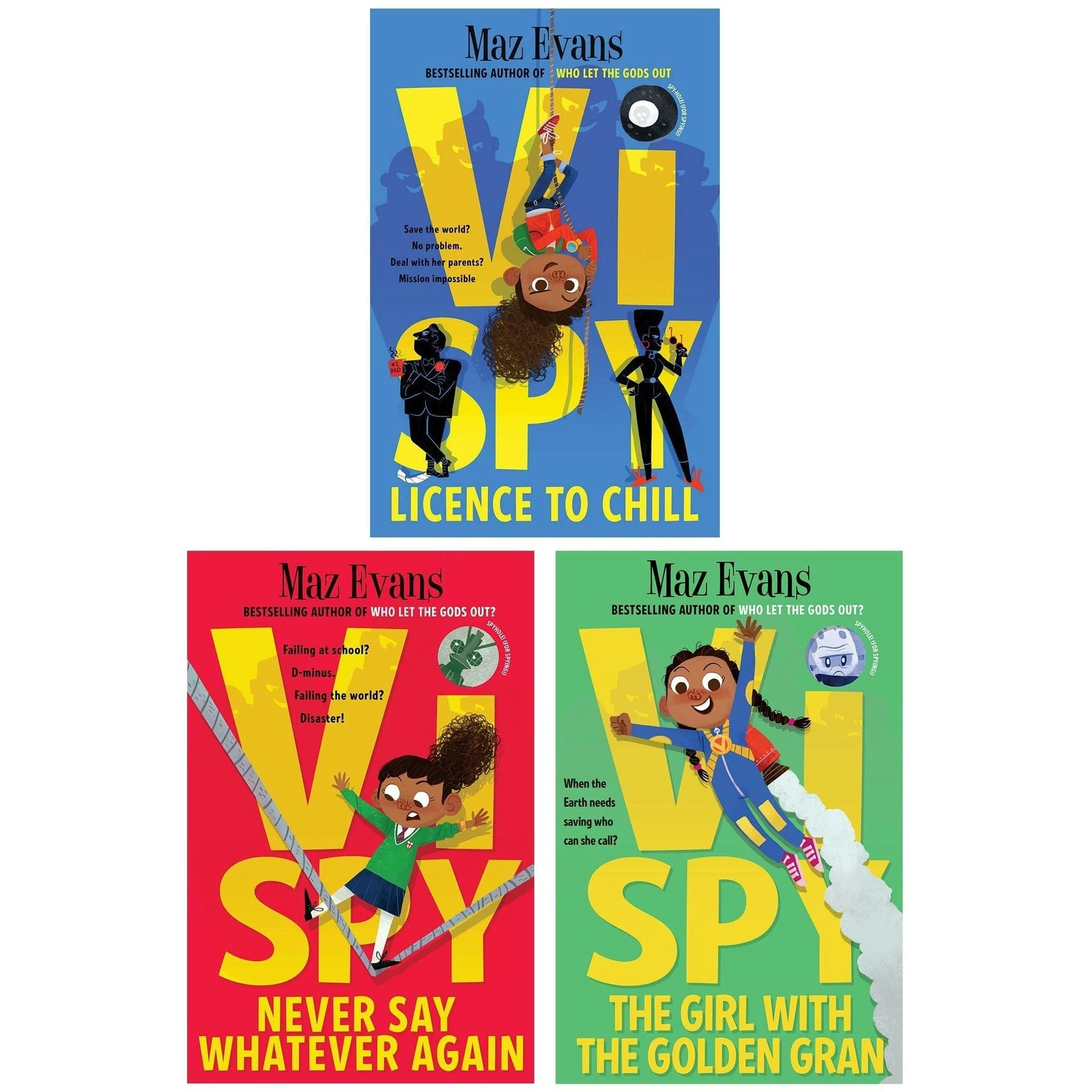 Chicken House Girls Golden Vi Spy Series By Maz Evans 3 Books Collection Set (Licence To Chill, Never Say Whatever Again, The With The Gran)