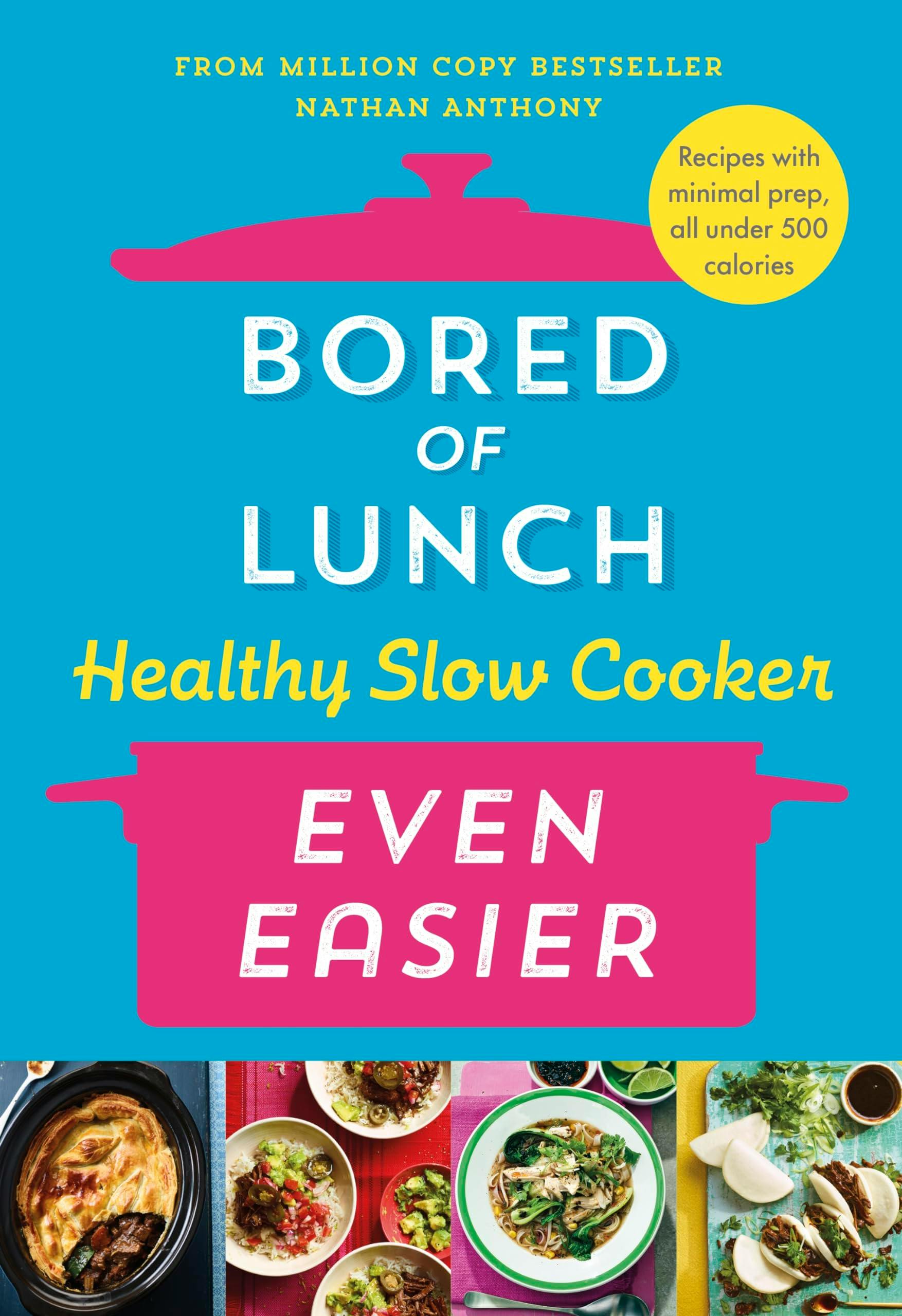 Bored of Lunch Healthy Slow Cooker: Even Easier: THE by Nathan Anthony HARDBACK - Image 20