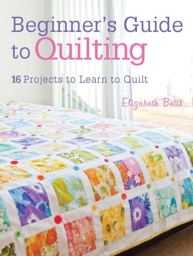 Beginner's Guide to Quilting: 16 Projects to Learn to Quilt by Elizabeth Betts - Image 12