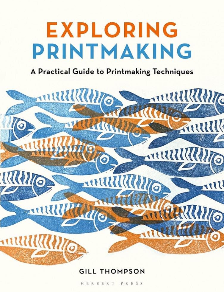 Exploring Printmaking : A Practical Guide To Printmaking Techniques Gill Thompson - Image 6