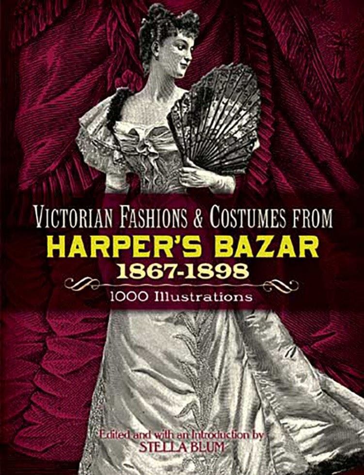 Victorian Fashions And Costumes From Harper's Bazar, 1867-1898 Stella Blum - Image 11