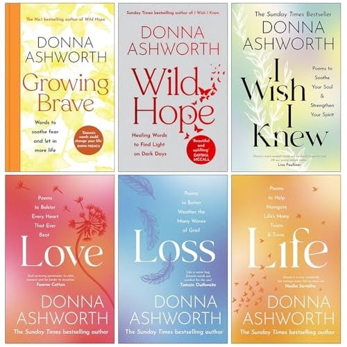 Black And White Publishing Ltd Donna Ashworth Collection 6 Books Set (Growing Brave, Wild Hope, I Wish I Knew, Love, Loss And Life)