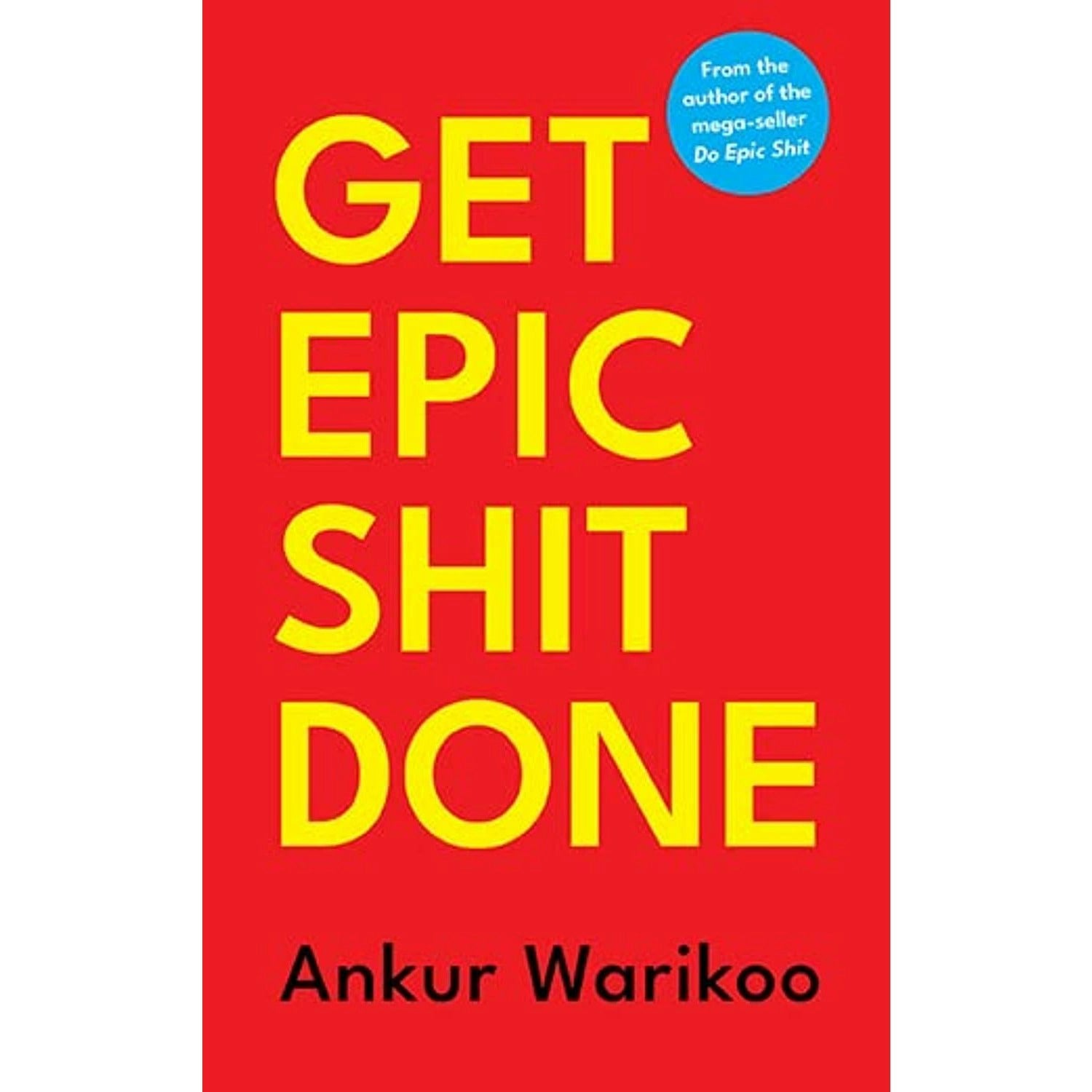 Get Epic Shit Done by Ankur Warikoo (HB 2022) - Image 13