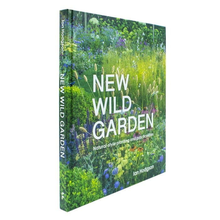 Frances Lincoln New Wild Garden: Natural-Style Planting And Practicalities By Ian Hodgson