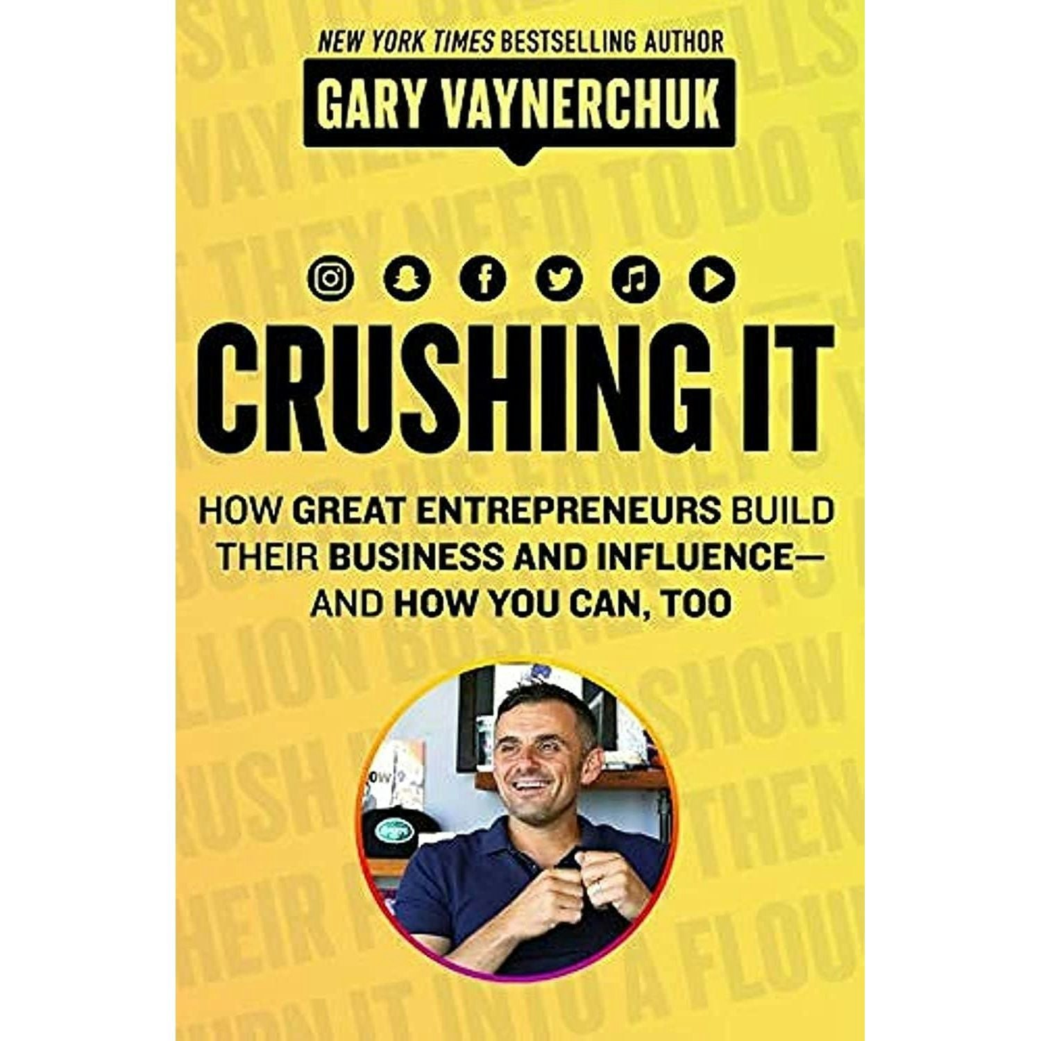 Harper Crushing It: How Great Entrepreneurs Build Their Business And Influence And How You Can, Too