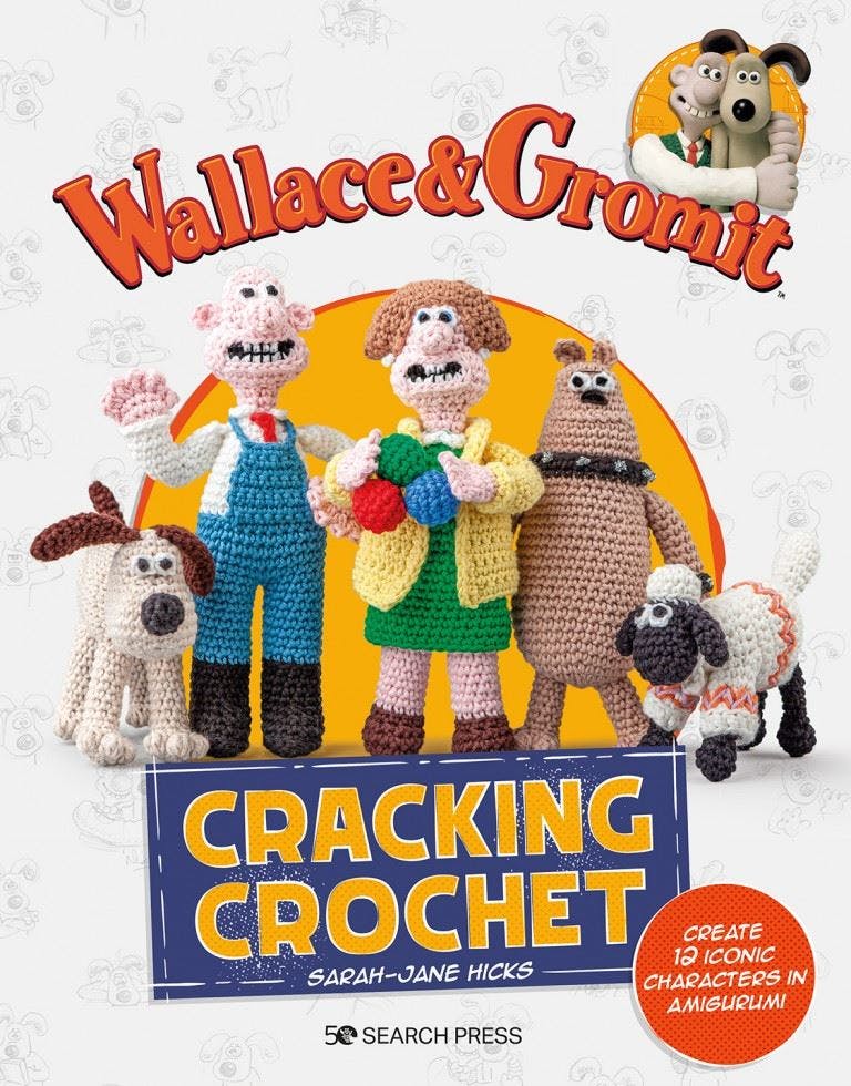 Wallace & Gromit: Cracking Crochet: Create 12 Iconic Characters in Amigurumi by - Image 13