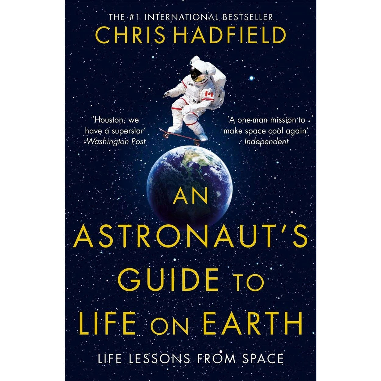 Macmillan Chris Hadfield An Astronauts Guide To Life On Earth, Life Lessons From Space Small