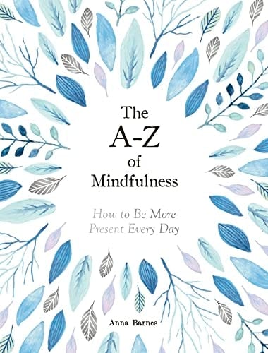 The A-Z of Mindfulness by Anna Barnes (Hardback Book) - Image 10