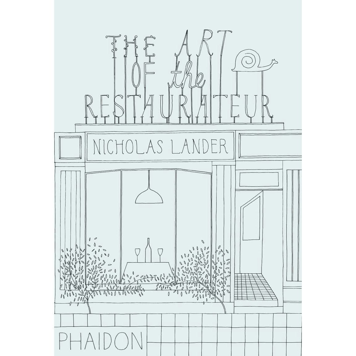 Phaidon Press The Art Of The Restaurateur