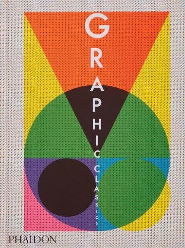 Various Publishers Graphic Classics By Phaidon Editors