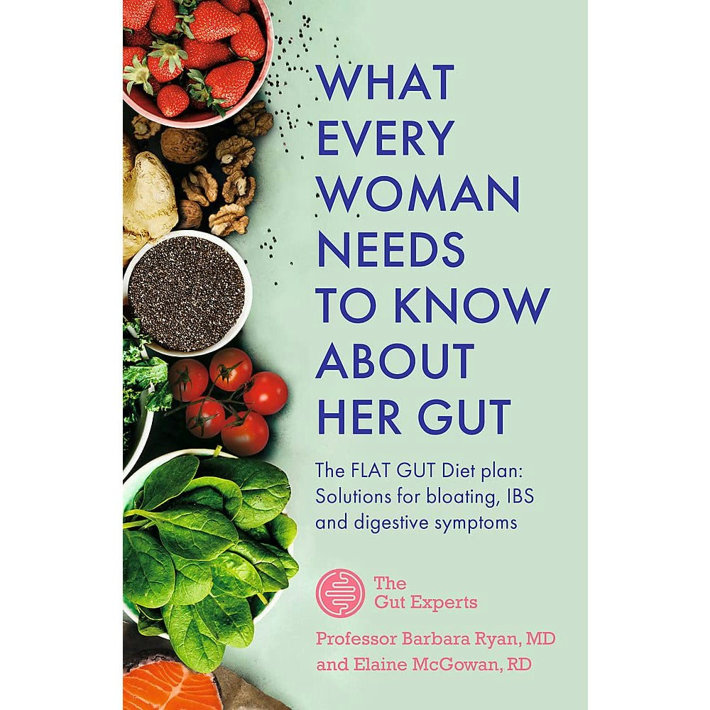 Various Publishers Women's What Every Woman Needs To Know About Her Gut: The Flat Gut Diet Plan By Barbara Ryan