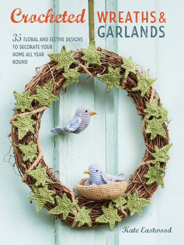 Crocheted Wreaths and Garlands: 35 floral and f. Eastwood** - Image 6