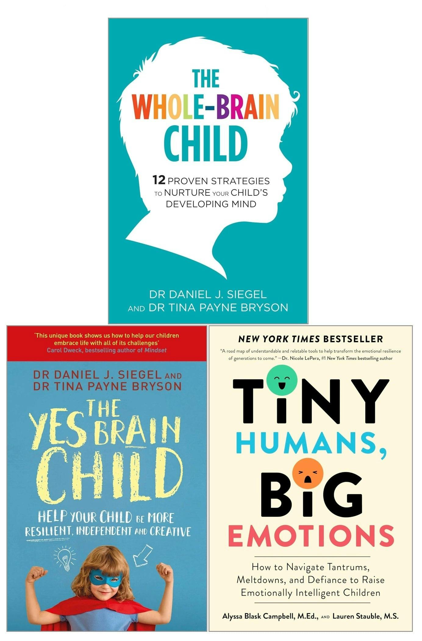 Various Publishers Tiny Humans, Big Emotions, The Whole-Brain Child And The Yes Brain Child 3 Books Collection Set