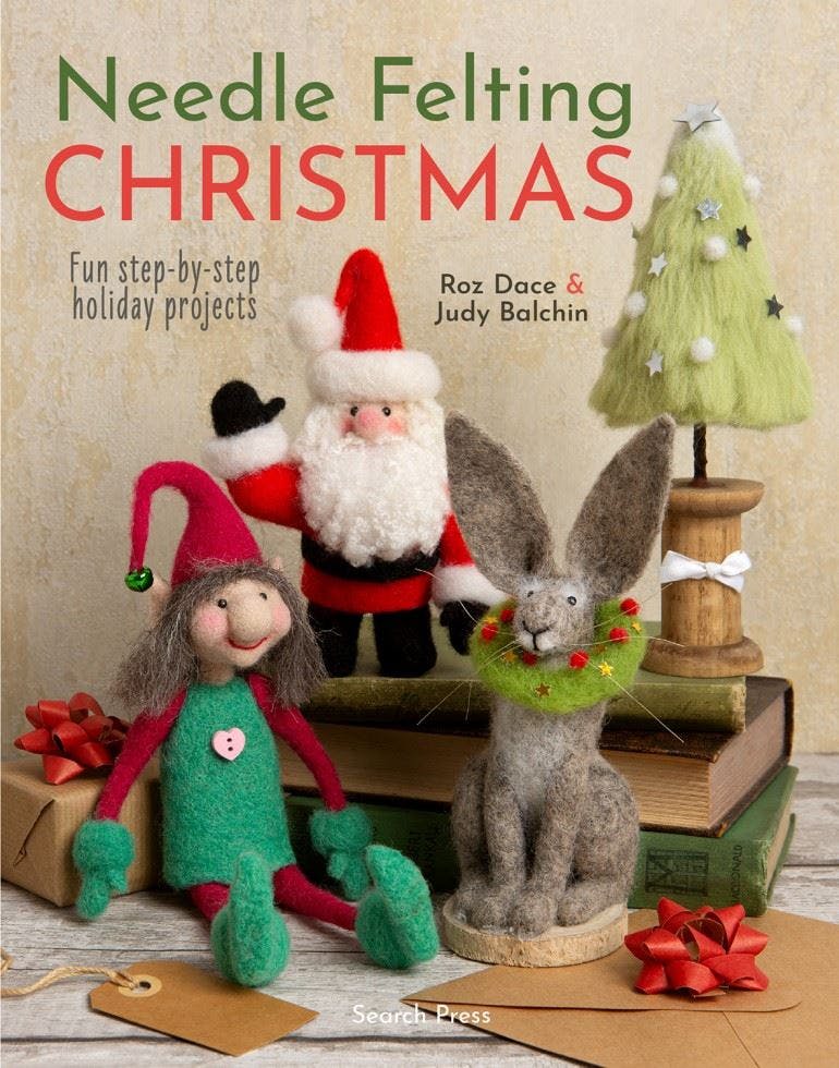 Needle Felting Christmas: Fun Step-by-Step Holiday Projects by Roz Dace NEW - Image 9