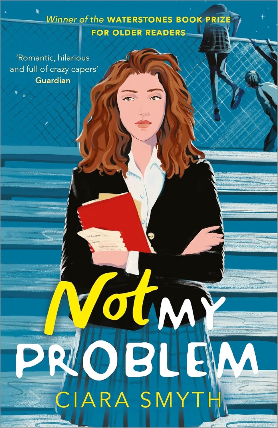 Andersen Press Girls Not My Problem: Tiktok Made Me Buy It! A Sapphic Romcom For Fans Of Derry By Ciara Smyth