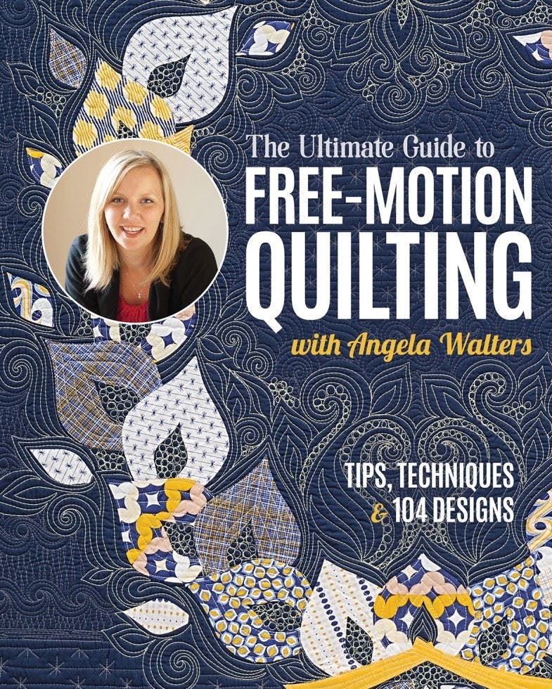 The Ultimate Guide to Free-Motion Quilting with Angela Walters: Tips, Technique - Image 7