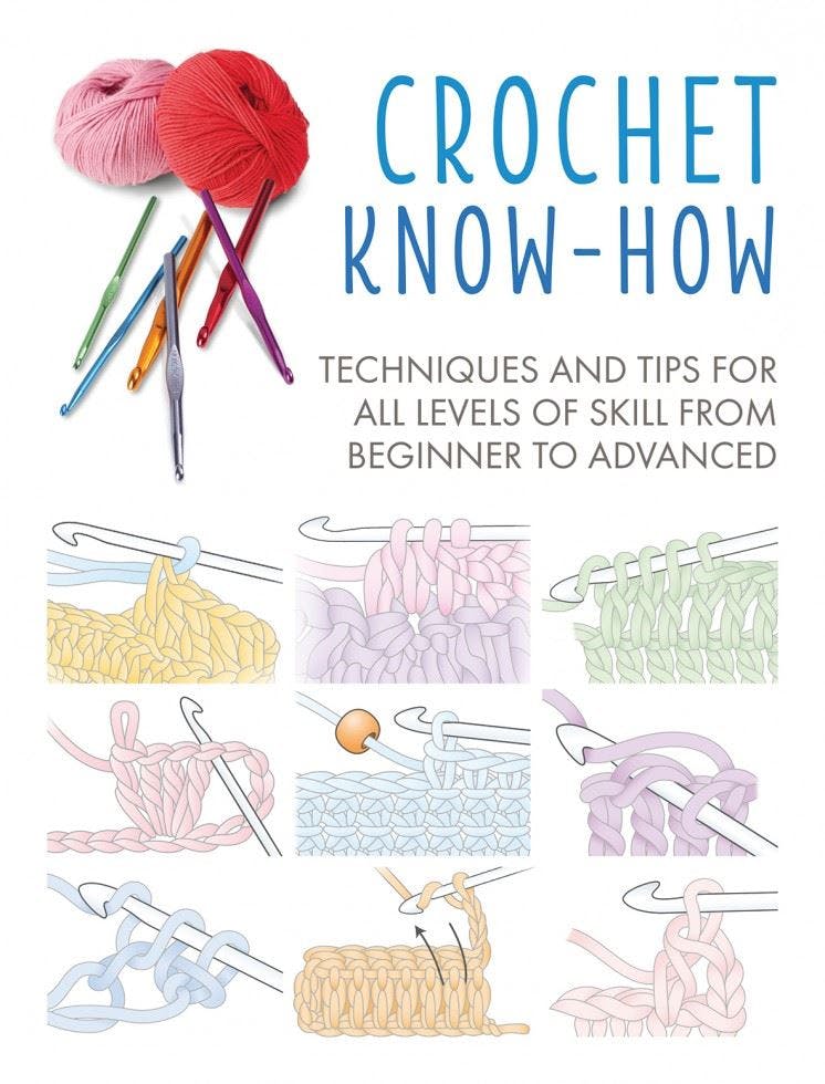 Crochet Know-How: Techniques and tips for all levels of skill from beginner... - Image 16